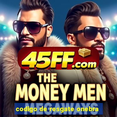 codigo de resgate onebra